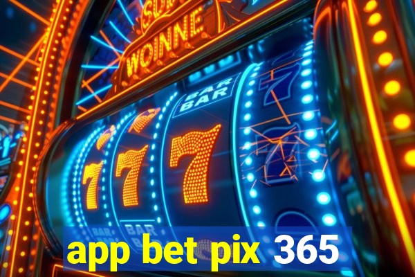 app bet pix 365